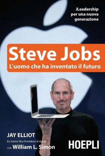 Steve Jobs: l’uomo che ha inventato il futuro