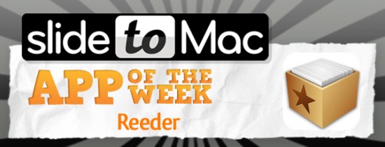 SlideToMac App of the Week #2: l’app della settimana selezionata dal nostro staff è Reeder