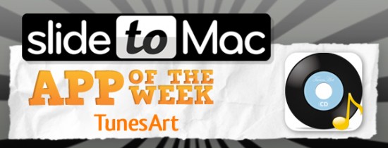 SlideToMac App of the Week #8: l’app della settimana selezionata dal nostro staff è Tunesart