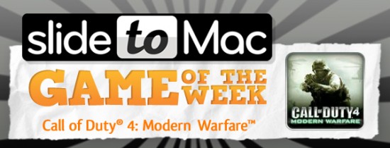 SlideToMac Game of the Week #6: il gioco della settimana selezionato dal nostro staff è Call of Duty® 4: Modern Warfare™