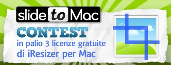 CONTEST: in palio 3 licenze gratuite di iResizer per Mac [VINCITORI]