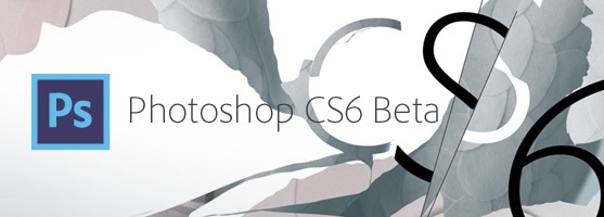 La beta di Adobe Photoshop CS6 è stata scaricata oltre 500’000 volte