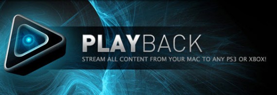 Playback, lo streaming AV su PS3, XBox360 e non solo… oggi in promozione!