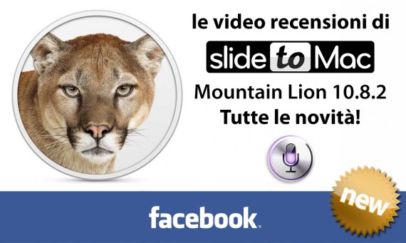 Mountain Lion 10.8.2: Condivisione Facebook e dettatura vocale in italiano – La video recensione di SlideToMac