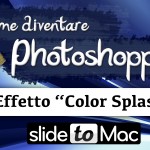 Effetto “Color Splash” – Come diventare Photoshoppisti #2