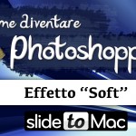 Effetto “Soft” – Come diventare Photoshoppisti #3