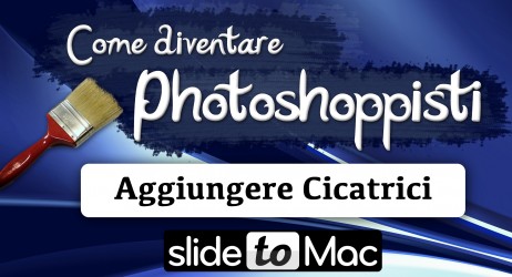 Speciale HALLOWEEN: Aggiungere Cicatrici – Come diventare Photoshoppisti #4