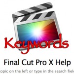 Final Cut Pro X: Utilizzare al meglio le Keywords
