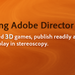 Adobe annuncia il rilascio di una nuova versione per Director