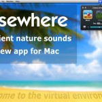 Rumori, suoni, armonie: relax in varie salse con Elsewhere: Ambient Nature Sounds, ora gratuito!