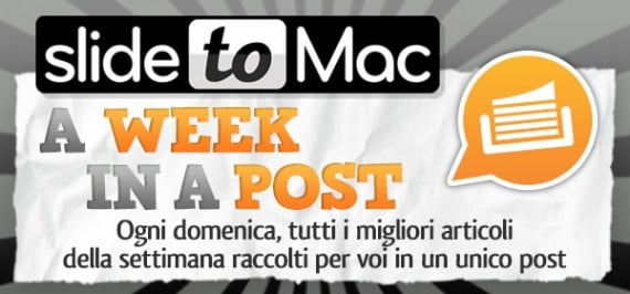 A Week in a Post – 06/04/2014: il meglio della settimana su SlideToMac!