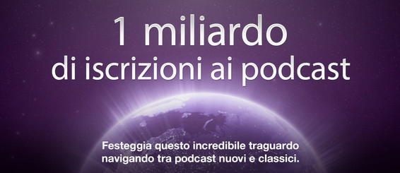 iTunes: Apple festeggia un miliardo di iscrizioni ai podcast