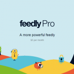 Feedly annuncia l’abbonamento “Pro” per accedere a funzionalità avanzate