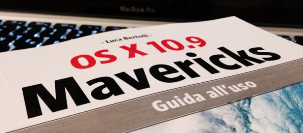 Il libro “OS X Mavericks – Guida all’uso” ora disponibile all’acquisto – La recensione di SlideToMac