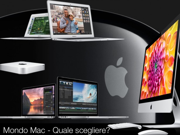 Quale Mac scegliere? Ecco qualche consiglio!