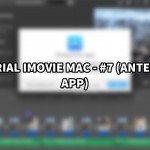 Tutorial iMovie per Mac – #7 (Anteprima App) [VIDEO]