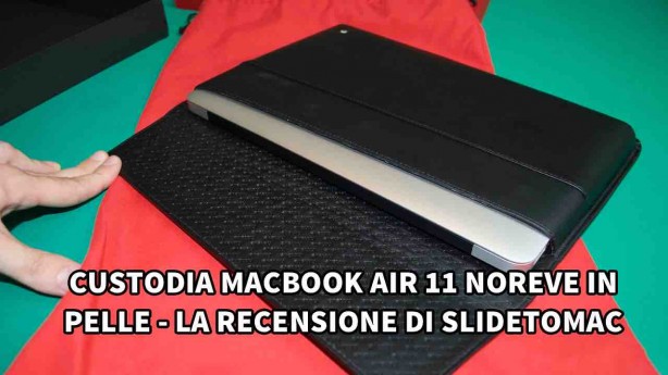 Custodia in pelle per MacBook Air 11″ di Noreve – La recensione di SlideToMac