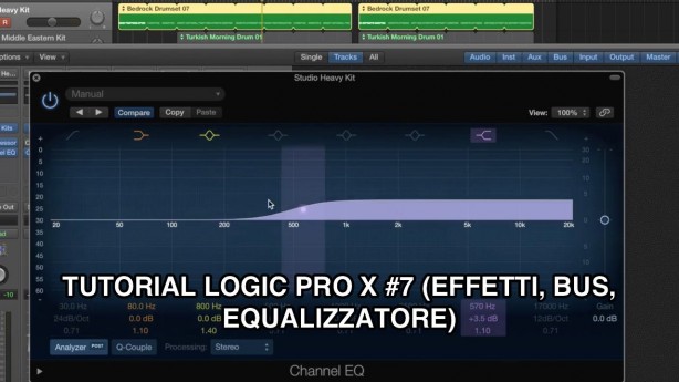 Tutorial Logic Pro X – #7 (Effetti, Bus, Equalizzazione) [VIDEO]