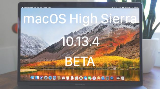 Apple rilascia macOS 10.13.4 beta 4 per sviluppatori