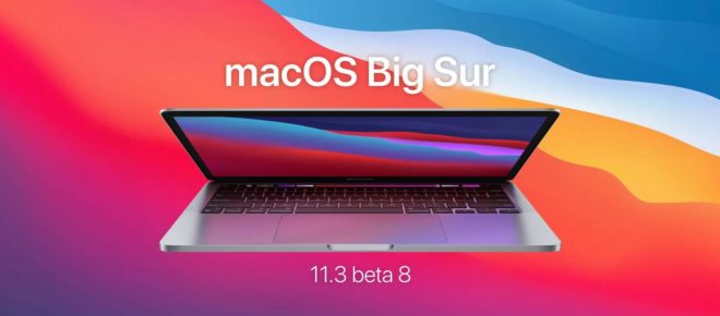 macOS 11.3 beta 8 ora disponibile per sviluppatori